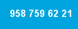 958 759 62 21